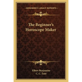The Beginner's Horoscope Maker - Paperback