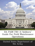Da Pam 750-3: Soldiers' Guide for Field Maintenance Operations - Paperback