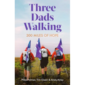 Three Dads Walking: 3 Miles of Hope - Hardcover