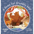 A Home For Grumbly Bear - Hardcover