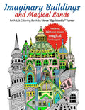 Imaginary Buildings and Magical Lands: Fantastic Forests, Landscapes, Castles and Doodled Cities to Color - Paperback