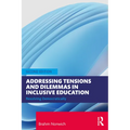 Addressing Tensions and Dilemmas in Inclusive Education: Resolving Democratically - Paperback