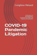 COVID-19 Pandemic Litigation: A Discourse on Nondelegation, Constitutional Rights and Statutory Interpretation - Paperback