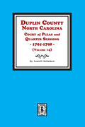 Duplin County, North Carolina Court of Pleas and Quarter Sessions, 1795-1798. Volume #4 - Paperback