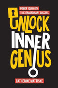 Unlock Inner Genius: Power Your Path to Extraordinary Success - Paperback