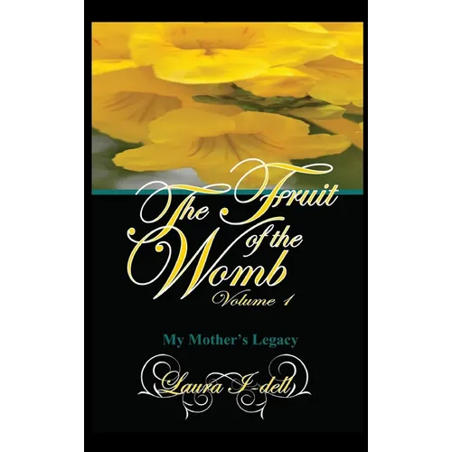 The Fruit of the Womb Volume 1 - Hardcover