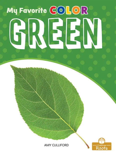 Green: A Crabtree Roots Book - Library Binding