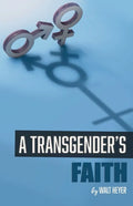 A Transgender's Faith - Paperback