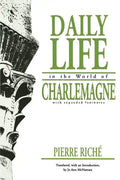 Daily Life in the World of Charlemagne: With Expanded Footnotes - Paperback