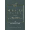 Miracle Babes: God's Goodness in the Formation of Families - Paperback