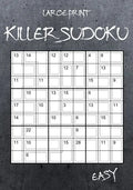 Large Print Easy Killer Sudoku: 100 Sumdoku Puzzles - Sudoku Variant Paperback Game - Paperback