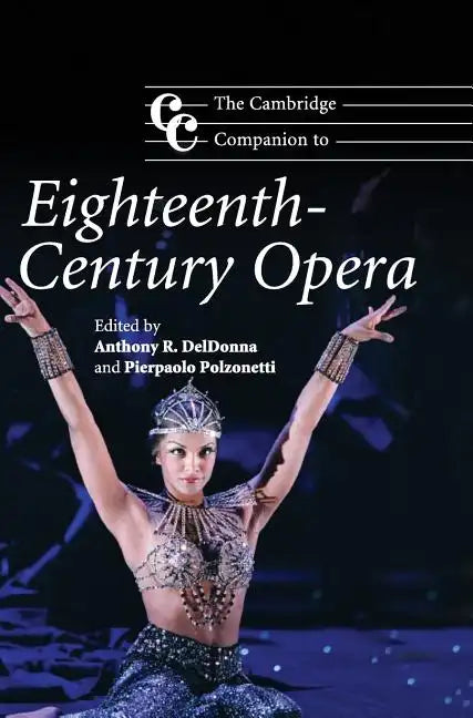 The Cambridge Companion to Eighteenth-Century Opera - Hardcover