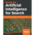 Hands-On Artificial Intelligence for Search: Building intelligent applications and perform enterprise searches - Paperback