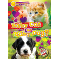 Baby Cat or Baby Dog? - Paperback