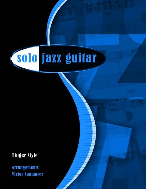 Solo Jazz Guitar: Fingerstyle - Paperback