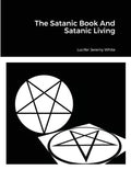 The Satanic Book And Satanic Living - Paperback
