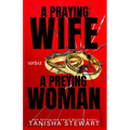 A Praying Wife vs A Preying Woman: A Christian Romance Thriller - Paperback