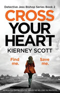 Cross Your Heart: An Absolutely Gripping Detective Thriller That Will Leave You Breathless - Paperback