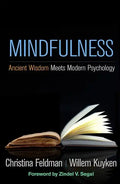Mindfulness: Ancient Wisdom Meets Modern Psychology - Hardcover