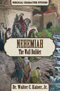 Nehemiah: The Wall Builder - Paperback