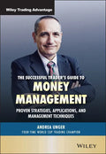 The Successful Trader's Guide to Money Management: Proven Strategies, Applications, and Management Techniques - Hardcover