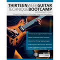Thirteen Week Guitar Technique Bootcamp - Intermediate Level: 13 Powerful Practice Routines for Picking, Legato, Sweeping and Tapping Mastery - Paperback