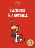 Swissness in a Nutshell - Hardcover