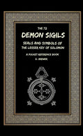 The 72 Demon Sigils, Seals And Symbols Of The Lesser Key Of Solomon, A Pocket Reference Book - Paperback