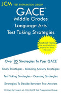 GACE Middle Grades Language Arts - Test Taking Strategies: GACE 011 Exam - Free Online Tutoring - New 2020 Edition - The latest strategies to pass you - Paperback