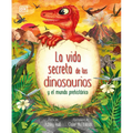 La Vida Secreta de Los Dinosaurios Y El Mundo Prehistórico (Prehistoric Worlds) - Hardcover