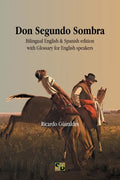 Don Segundo Sombra: Bilingual English & Spanish edition with Glossary for English speakers - Paperback