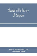 Studies in the history of religions, presented to Crawford Howell Toy by pupils, colleagues and friends - Paperback