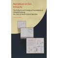 Narratives on San Ethnicity: The Cultural and Ecological Foundations of Lifeworld among the !Xun of North-Central Namibia - Hardcover