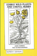 Edible Wild Plants and Useful Herbs - Paperback