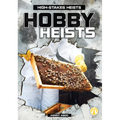 Hobby Heists - Library Binding