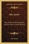 Blue Jacket: War Chief of the Shawnees and His Part in Ohio's History - Paperback