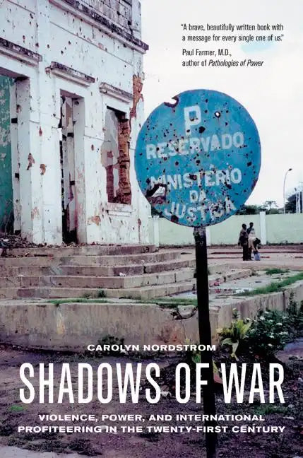 Shadows of War: Violence, Power, and International Profiteering in the Twenty-First Century - Paperback