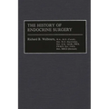The History of Endocrine Surgery - Hardcover