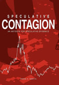 Speculative Contagion: An Antidote for Speculative Epidemics - Hardcover