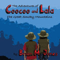 The Adventures of Coocoo and Lala: The Great Smoky Mountains - Paperback