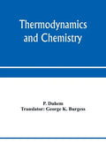 Thermodynamics and chemistry. A non-mathematical treatise for chemists and students of chemistry - Paperback