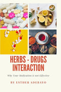 Why Your Medication is Not Effective: Herbs and Drugs Interaction - Paperback