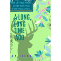 A Long Long Time Ago: The letter from Chief Seattle for kids 3 to 6 - Paperback