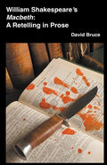 William Shakespeare's Macbeth: A Retelling in Prose - Paperback