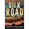 Silk Road: From the True-life Adventures of a Legendary Smuggler - Paperback