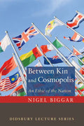 Between Kin and Cosmopolis: An Ethic of the Nation - Paperback