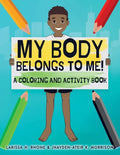 My Body Belongs To Me!: A Coloring and Activity Book - Paperback