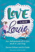 Love Like Louie: An Adventure of a Girl and a Lost Dog - Paperback