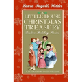 A Little House Christmas Treasury: Festive Holiday Stories: A Christmas Holiday Book for Kids - Hardcover