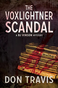 The Voxlightner Scandal: Volume 6 - Paperback